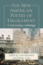 The New American Poetry of Engagement: A 21st Century Anthology - Paperback