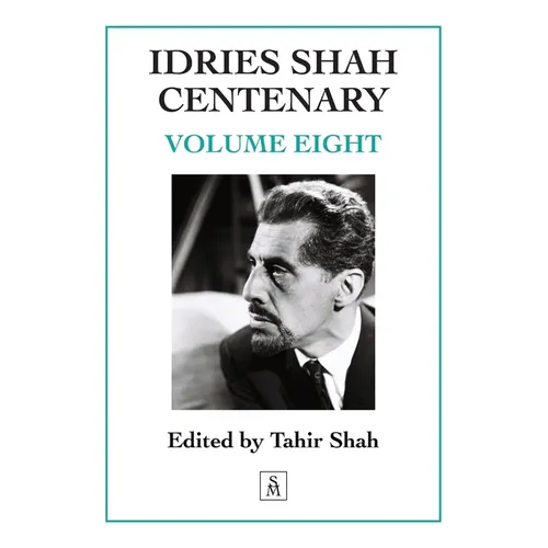 Idries Shah Centenary: Volume Eight - Paperback