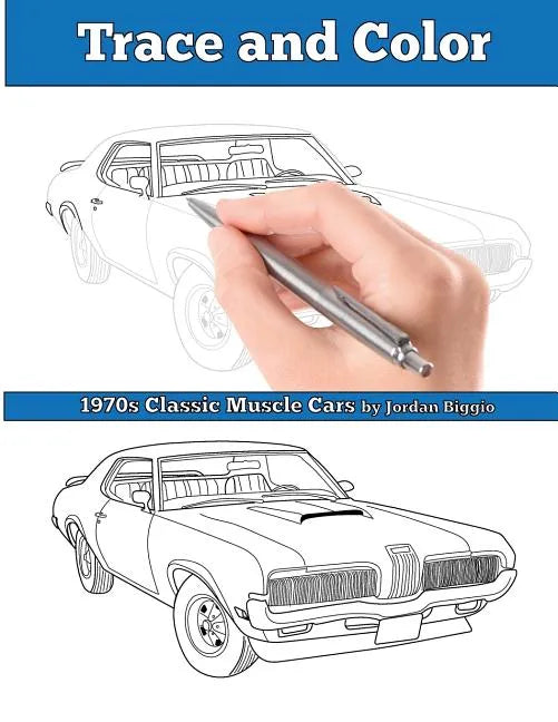 Trace and Color: 1970s Muscle Cars: Adult Activity Book - Paperback