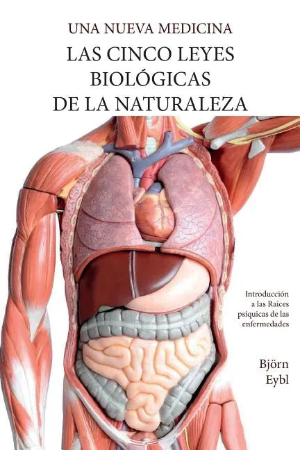 Las Cinco Leyes Biológicas De La Naturaleza: La Nueva Medicina (Color Edition) Spanish - Paperback