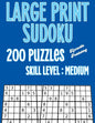 Sudoku Large Print Puzzle Books For Adults Medium Difficulty: 200 Large Print Medium Sudoku Puzzles To Challenge Your Mind. Large 40 Point Font - Paperback