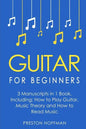 Guitar for Beginners: Bundle - The Only 3 Books You Need to Learn Guitar Lessons for Beginners, Guitar Theory and Guitar Sheet Music Today - Paperback