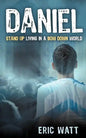 Daniel Stand Up Living in a Bow Down World - Paperback
