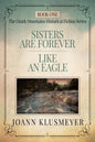 Sisters are Forever and Like an Eagle: An Anthology of Southern Historical Fiction - Paperback