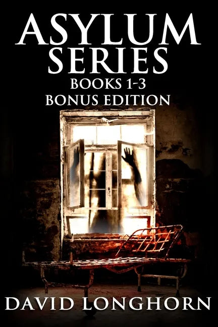 Asylum Series Books 1 - 3 Bonus Edition: Supernatural Suspense with Scary & Horrifying Monsters - Paperback