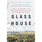 Glass House: The 1% Economy and the Shattering of the All-American Town - Paperback