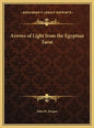 Arrows of Light from the Egyptian Tarot - Hardcover