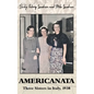 Americanata: Three Sisters in Italy, 1938 - Hardcover