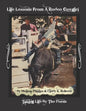 Life Lessons from A Rodeo Cowgirl: Taking Life by The Horns - Paperback