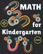 Math for Kindergarten: Kindergarten Math Workbook for kids ages 4 to 7. Exercises that will help children to learn and practice addition and subtracti - Paperback