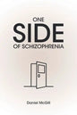 One Side of Schizophrenia - Paperback