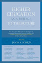 Higher Education as a Bridge to the Future: Proceedings of the 50th Anniversary Meeting of the International Association of University Presidents, wit - Paperback
