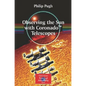Observing the Sun with Coronado(tm) Telescopes - Paperback