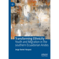Transforming Ethnicity: Youth and Migration in the Southern Ecuadorian Andes - Hardcover