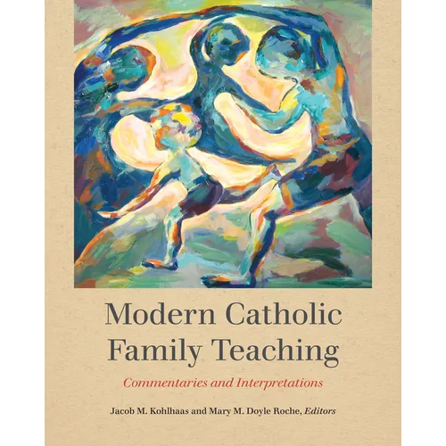 Modern Catholic Family Teaching: Commentaries and Interpretations - Paperback