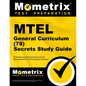 MTEL General Curriculum (78) Secrets Study Guide: MTEL Review and Practice Exam for the Massachusetts Tests for Educator Licensure - Paperback