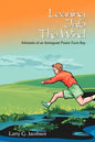 Leaning Into The Wind: Memoirs of an Immigrant Prairie Farm Boy - Paperback