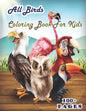 All birds Coloring Book for Kids: A cute bird book that kids love: books for kids ages 4-8 - Paperback