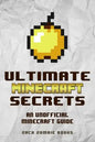 Ultimate Minecraft Secrets: An Unofficial Guide to Minecraft Tips, Tricks and Hints You May Not Know - Paperback