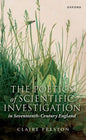 The Poetics of Scientific Investigation in Seventeenth-Century England - Paperback