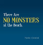 There Are No Monsters at the Beach. - Hardcover