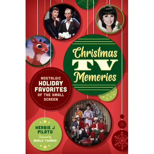 Christmas TV Memories: Nostalgic Holiday Favorites of the Small Screen - Paperback