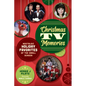 Christmas TV Memories: Nostalgic Holiday Favorites of the Small Screen - Paperback
