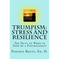 Trumpism: Stress and Resilience: The Duty to Warn As Seen by a Psychologist - Paperback