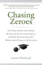 Chasing Zeroes: The Rise of Student Debt, the Fall of the College Ideal, and One Overachiever's Misguided Pursuit of Success - Paperback