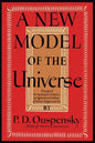 A New Model of the Universe: Principles of the Psychological Method In Its Application to Problems of Science, Religion, and Art - Paperback