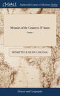 Memoirs of the Countess D'Anois: Written by Herself Before her Retirement. In two Volumes. ... of 2; Volume 1 - Hardcover