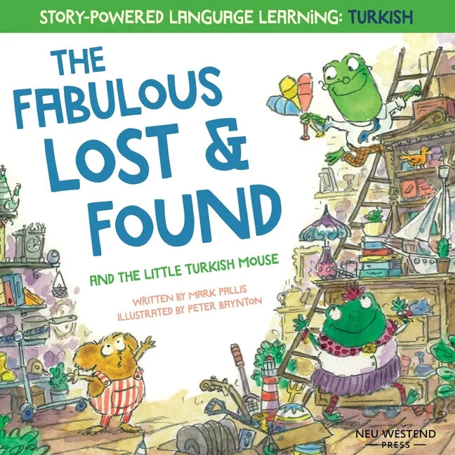 The Fabulous Lost and Found and the little Turkish mouse: heartwarming & fun bilingual English Turkish book for kids - Paperback