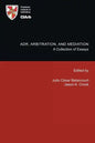Adr, Arbitration, and Mediation: A Collection of Essays - Paperback