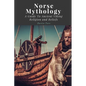 Norse Mythology: A Guide To Ancient Viking Religion and Beliefs - Paperback