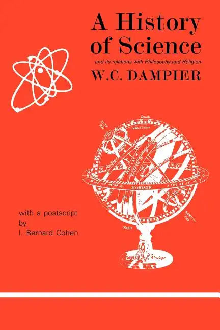 A History of Science and Its Relations with Philosophy and Religion - Paperback