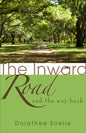 The Inward Road and the Way Back - Paperback