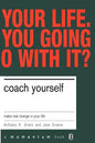 Coach Yourself: Make Real Changes in Your Life - Paperback
