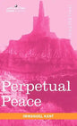Perpetual Peace: A Philosophical Essay - Hardcover