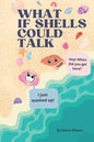 What If Shells Could Talk - Paperback