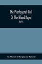 The Plantagenet Roll Of The Blood Royal, Being A Complete Table Of All The Descendants Now Living Of Edward Iii., King Of England The Vortimer Percy V - Paperback