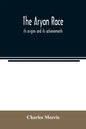 The Aryan race; its origins and its achievements - Paperback