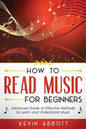 How to Read Music for Beginners: Advanced Guide of Effective Methods to Learn and Understand Music - Paperback