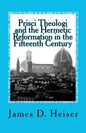 Prisci Theologi and the Hermetic Reformation in the Fifteenth Century - Paperback