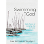Swimming in God: Daily Poems of Longing, Joy, and Love - Paperback