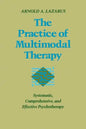 Practice of Multimodal Therapy: Systematic, Comprehensive, and Effective Psychotherapy - Paperback