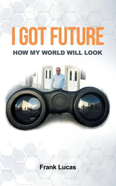 I Got Future: How My World Will Look - Paperback