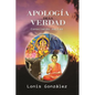 Apologia de la Verdad, las falsas religiones: Identificando las Eregias de las Sectas - Paperback