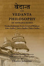 The Vedanta Philosophy of Sankaracharya: Crest-Jewel of Wisdom, Atma Bodha, Tattva Bodha, Vakhya Sudha, Atmanatma-viveka, with Articles and Commentari - Paperback