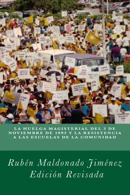 La huelga de maestros de 1993 y la resistencia a las escuelas de la comunidad - Paperback