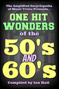 The Amplified Encyclopedia of Music Trivia: One Hit Wonders of the 50's and 60's - Paperback
